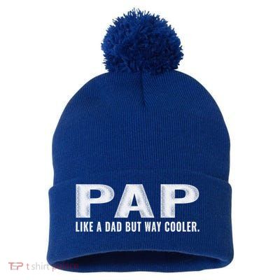 Family 365 Pap Like A Dad But Way Cooler Grandpa Great Gift Pom Pom 12in Knit Beanie