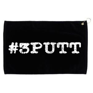 Funny 3 Putt Golf Dad Golfer Mom Cool Gift Grommeted Golf Towel