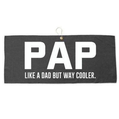 Family 365 Pap Like A Dad But Way Cooler Grandpa Great Gift Large Microfiber Waffle Golf Towel