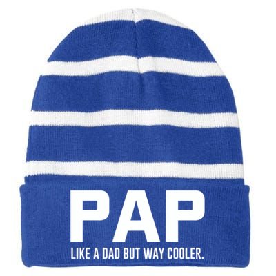 Family 365 Pap Like A Dad But Way Cooler Grandpa Great Gift Striped Beanie with Solid Band