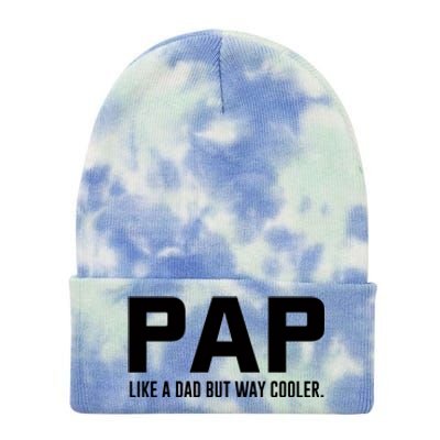 Family 365 Pap Like A Dad But Way Cooler Grandpa Great Gift Tie Dye 12in Knit Beanie