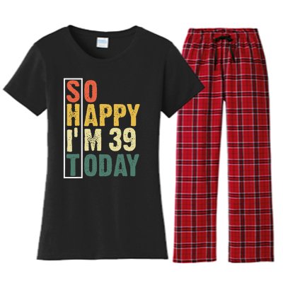 Funny 39 Year Old Birthday Vintage So Happy Im 39 Today Women's Flannel Pajama Set