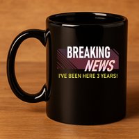 Funny 3 Year Work Anniversary 3rd Employee Appreciation Meme 11oz C Handle Ceramic Mug