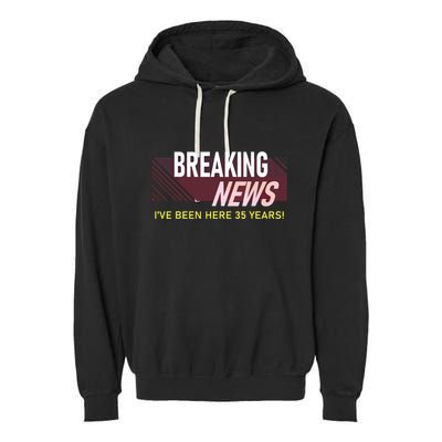 Funny 35 Year Work Anniversary 35th Employee Appreciation Garment-Dyed Fleece Hoodie