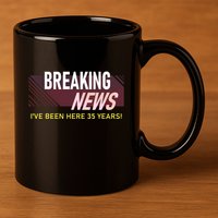 Funny 35 Year Work Anniversary 35th Employee Appreciation 11oz C Handle Ceramic Mug