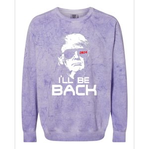 Funny 45 47 Ill Be Back Donald Trump 2024 Take America Back Gift Colorblast Crewneck Sweatshirt