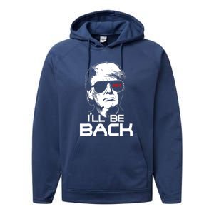 Funny 45 47 Ill Be Back Donald Trump 2024 Take America Back Gift Performance Fleece Hoodie