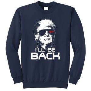 Funny 45 47 Ill Be Back Donald Trump 2024 Take America Back Gift Sweatshirt