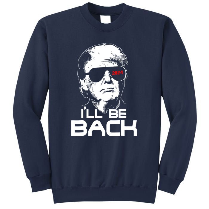 Funny 45 47 Ill Be Back Donald Trump 2024 Take America Back Gift Sweatshirt