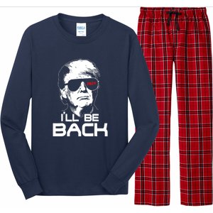 Funny 45 47 Ill Be Back Donald Trump 2024 Take America Back Gift Long Sleeve Pajama Set