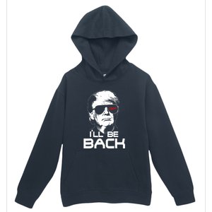 Funny 45 47 Ill Be Back Donald Trump 2024 Take America Back Gift Urban Pullover Hoodie