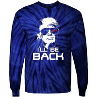 Funny 45 47 Ill Be Back Donald Trump 2024 Take America Back Gift Tie-Dye Long Sleeve Shirt