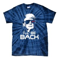 Funny 45 47 Ill Be Back Donald Trump 2024 Take America Back Gift Tie-Dye T-Shirt