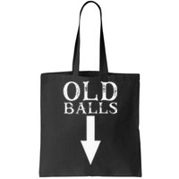 Funny 40th 50th 60th Birthday Gag Idea Old Mans Birthday Tote Bag