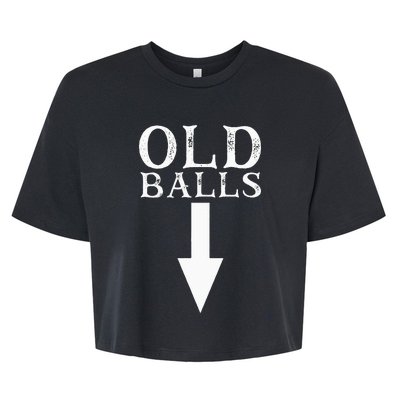 Funny 40th 50th 60th Birthday Gag Idea Old Mans Birthday Bella+Canvas Jersey Crop Tee