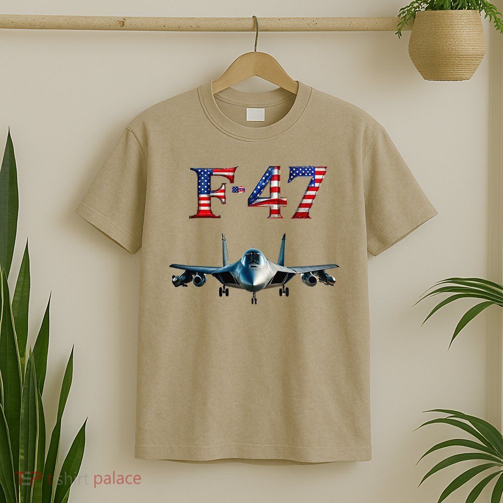 F 47 Aircraft Fighter Jet USA F-47 Fighter Jet Merch T-Shirt
