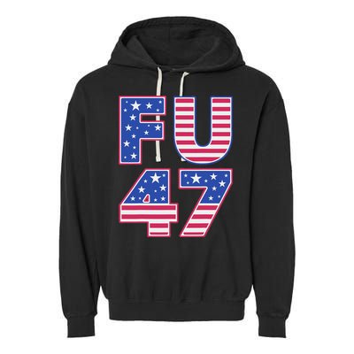 FU 47 Anti Trump Garment-Dyed Fleece Hoodie