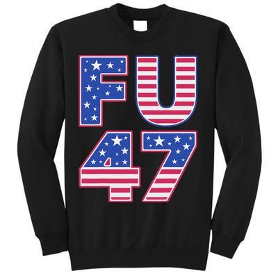 FU 47 Anti Trump Sweatshirt