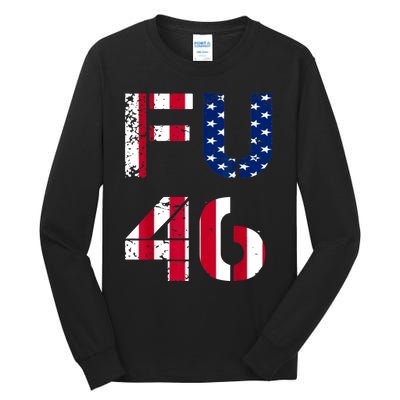 FU 46 Anti Biden Vintage Retro Distressed American Flag Tall Long Sleeve T-Shirt