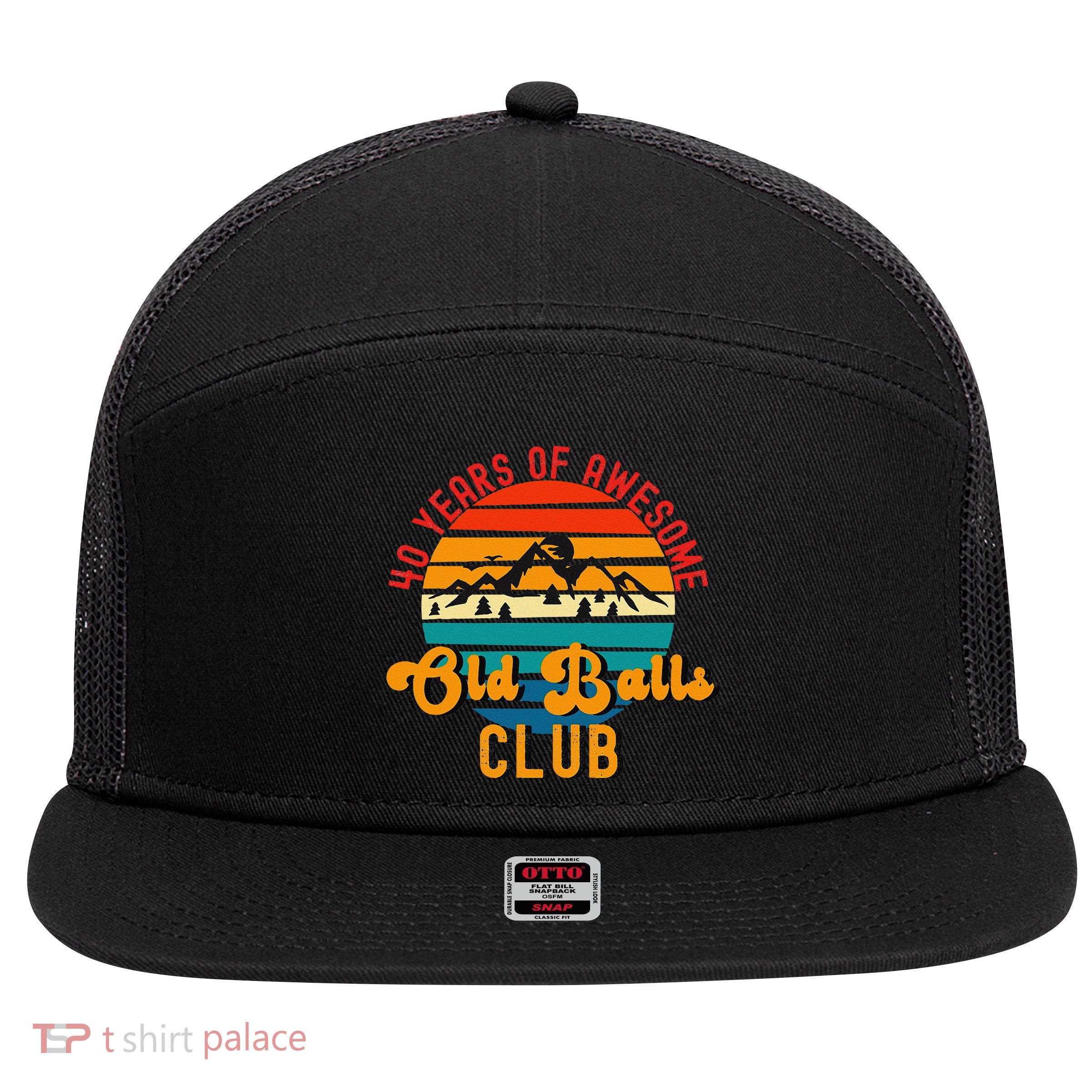 Funny 40th Birthday Old Balls Club 40 Years Of Awesome 7 Panel Mesh Trucker Snapback Hat