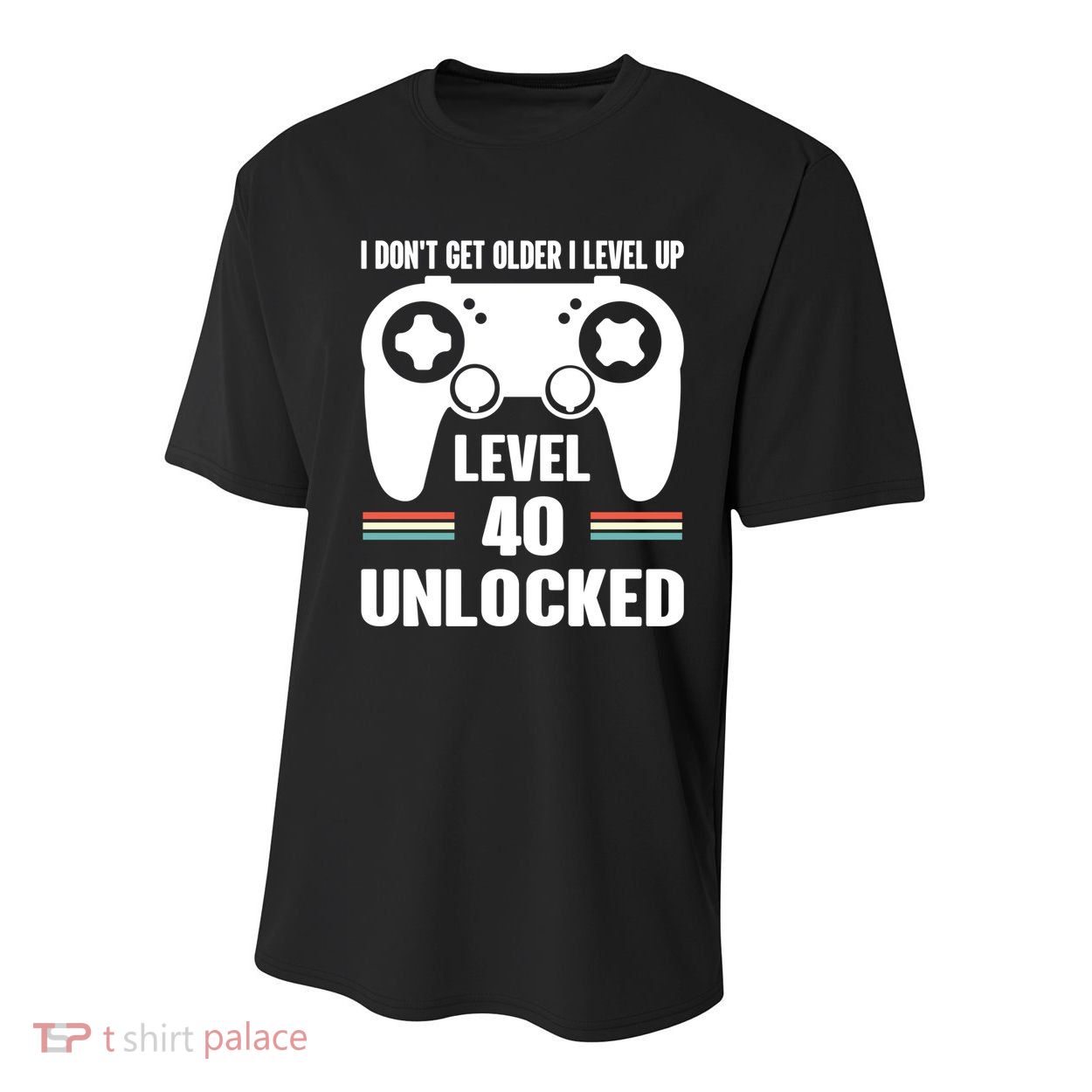Funny 40th Birthday Gamer Gift I Dont Get Old I Level Up Gift Youth Performance Sprint T-Shirt
