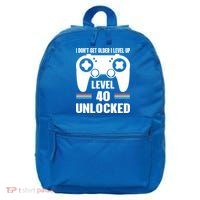 Funny 40th Birthday Gamer Gift I Dont Get Old I Level Up Gift 16 in Basic Backpack