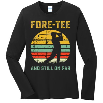 Funny 40th Birthday Golf Pun Golfing 40 Year Old Golfer Ladies Long Sleeve Shirt