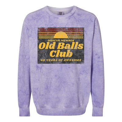 Funny 40th Birthday Old Balls Club 40 Years Of Awesome Colorblast Crewneck Sweatshirt