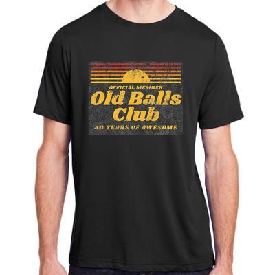 Funny 40th Birthday Old Balls Club 40 Years Of Awesome Adult ChromaSoft Performance T-Shirt