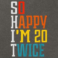Funny 40th Birthday Tee So Happy I'm 20 Twice Birthday Humor Cotton Canvas Backpack