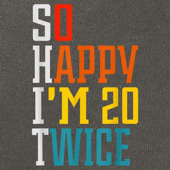 Funny 40th Birthday Tee So Happy I'm 20 Twice Birthday Humor Cotton Canvas Backpack