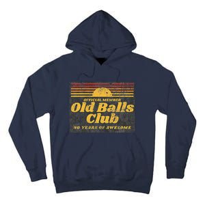 Funny 40th Birthday Old Balls Club 40 Years Of Awesome Tall Hoodie