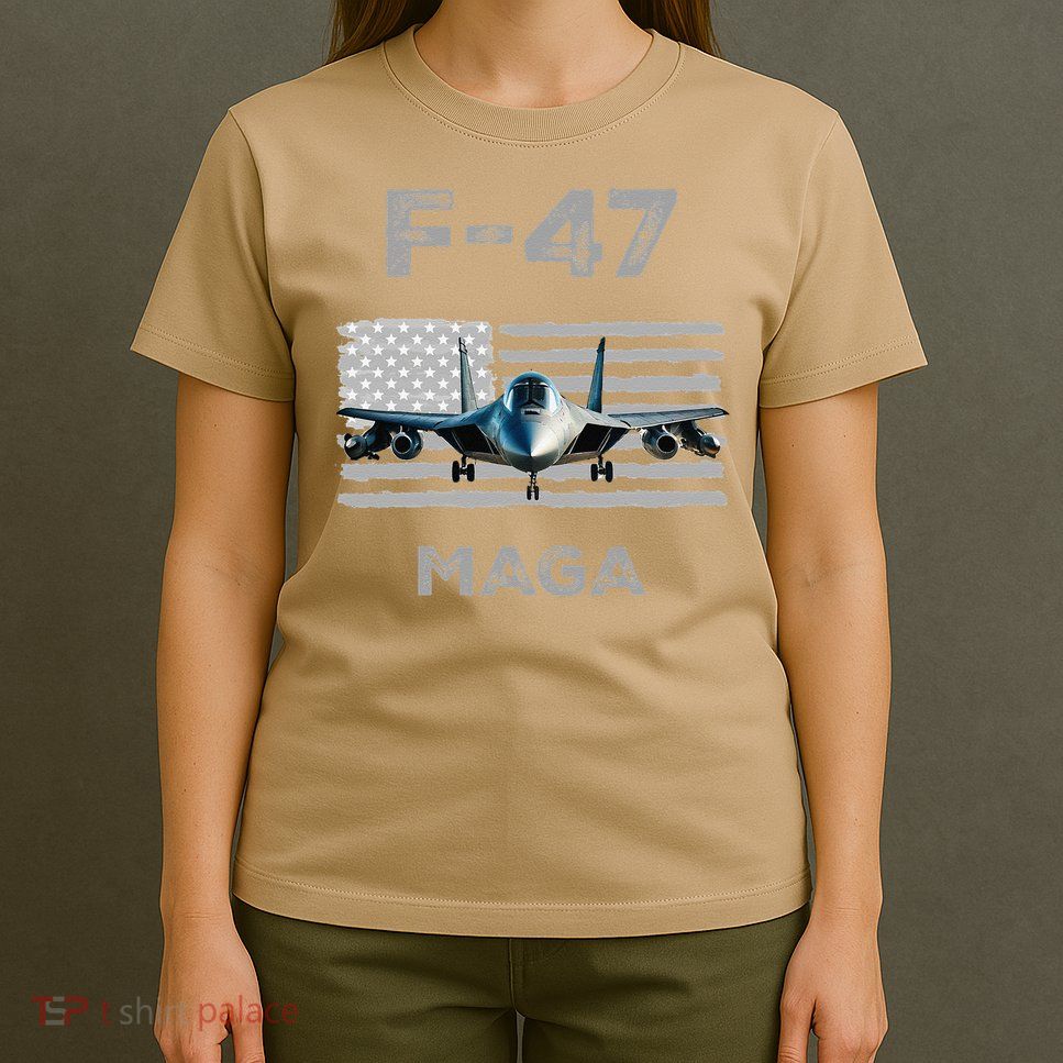 F 47 Fighter Aircraft Jet USA F-47 Fighter Jet Merch T-Shirt