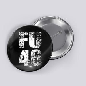 FU 46 Impeach Biden Anti Biden 86 46 Conservative Republican Button