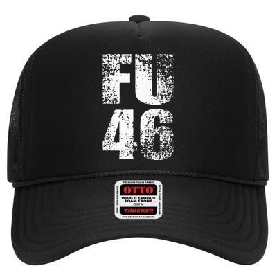 FU 46 Impeach Biden Anti Biden 86 46 Conservative Republican High Crown Mesh Back Trucker Hat