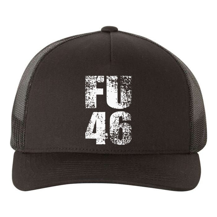 FU 46 Impeach Biden Anti Biden 86 46 Conservative Republican Yupoong Adult 5-Panel Trucker Hat