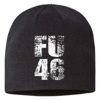 FU 46 Impeach Biden Anti Biden 86 46 Conservative Republican Sustainable Beanie