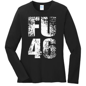 FU 46 Impeach Biden Anti Biden 86 46 Conservative Republican Ladies Long Sleeve Shirt