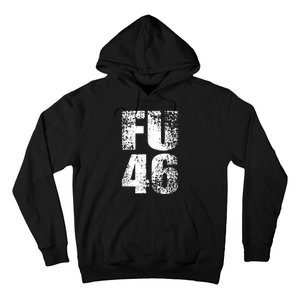 FU 46 Impeach Biden Anti Biden 86 46 Conservative Republican Hoodie