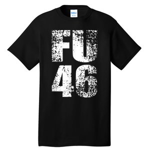 FU 46 Impeach Biden Anti Biden 86 46 Conservative Republican Tall T-Shirt