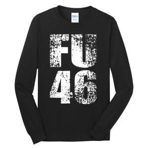 FU 46 Impeach Biden Anti Biden 86 46 Conservative Republican Tall Long Sleeve T-Shirt