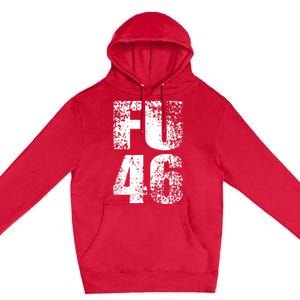 FU 46 Impeach Biden Anti Biden 86 46 Conservative Republican Premium Pullover Hoodie