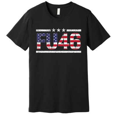 Fu 46 Impeach Anti Biden Pro Trump Patriotic American Flag Premium T-Shirt