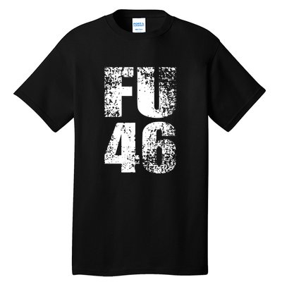 FU 46 Impeach Biden Anti Biden 86 46 Conservative Republican Tall T-Shirt