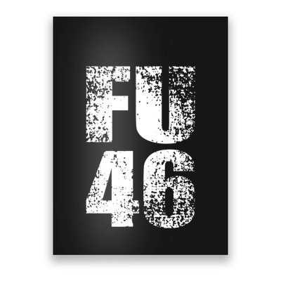 FU 46 Impeach Biden Anti Biden 86 46 Conservative Republican Poster