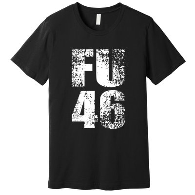 FU 46 Impeach Biden Anti Biden 86 46 Conservative Republican Premium T-Shirt