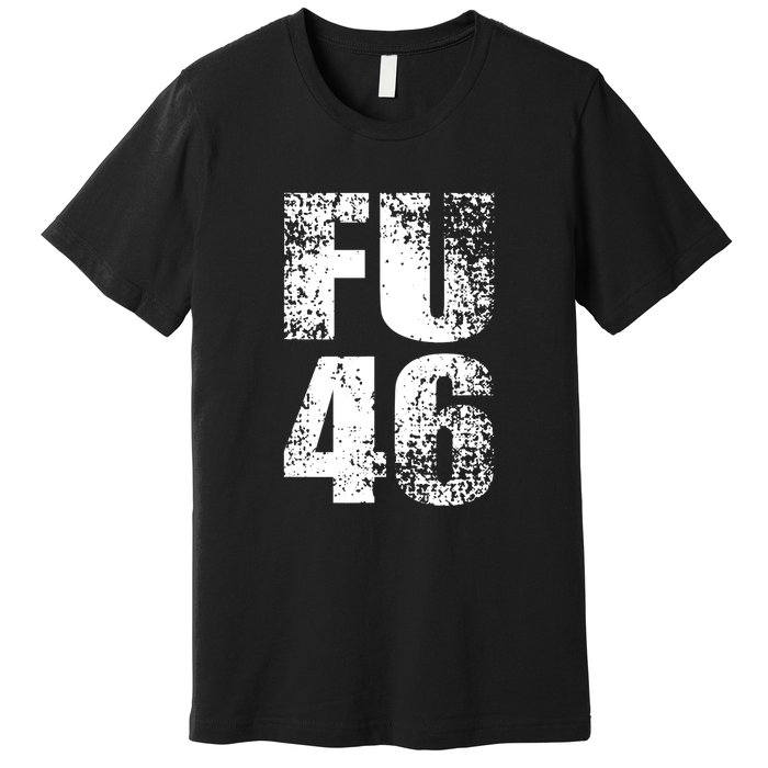 FU 46 Impeach Biden Anti Biden 86 46 Conservative Republican Premium T-Shirt