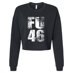 FU 46 Impeach Biden Anti Biden 86 46 Conservative Republican Cropped Pullover Crew