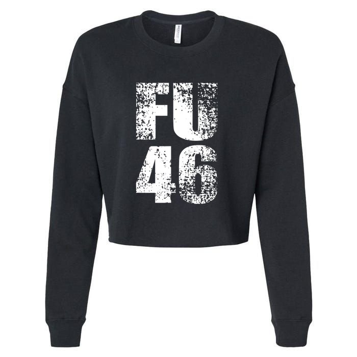 FU 46 Impeach Biden Anti Biden 86 46 Conservative Republican Cropped Pullover Crew