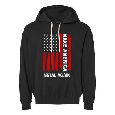 Forth 4th Of July Gift Funny Outfit Make America Metal Again Cute Gift Garment-Dyed Fleece Hoodie